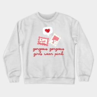 gorgeous gorgeous girls wear pink Crewneck Sweatshirt